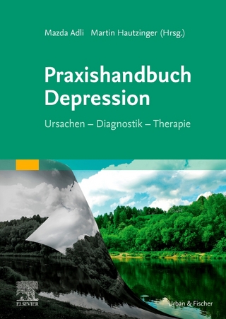 Praxishandbuch Depression - Mazda Adli; Martin Hautzinger