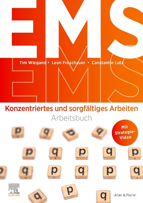 EMS: Arbeitsbuch Konzentriertes und sorgfältiges Arbeiten - Tim Wiegand, Leon Froschauer, Constantin Lutz