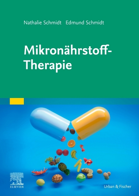 Mikronährstoff-Therapie - Edmund Schmidt, Nathalie Schmidt