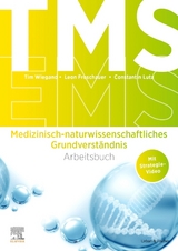 TMS und EMS: Arbeitsbuch Medizinisch-naturwissenschaftliches Grundverständnis - Tim Wiegand, Leon Froschauer, Constantin Lutz