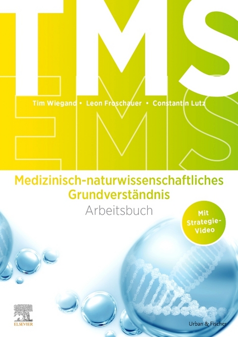 TMS und EMS: Arbeitsbuch Medizinisch-naturwissenschaftliches Grundverständnis - Tim Wiegand, Leon Froschauer, Constantin Lutz