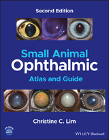 Small Animal Ophthalmic Atlas and Guide - Lim, Christine C.
