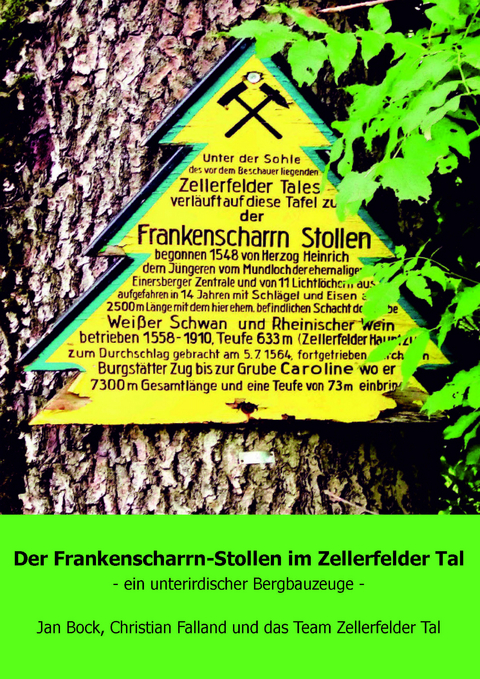 Der Frankenscharrn-Stollen im Zellerfelder Tal - Jan Bock, Christian Falland