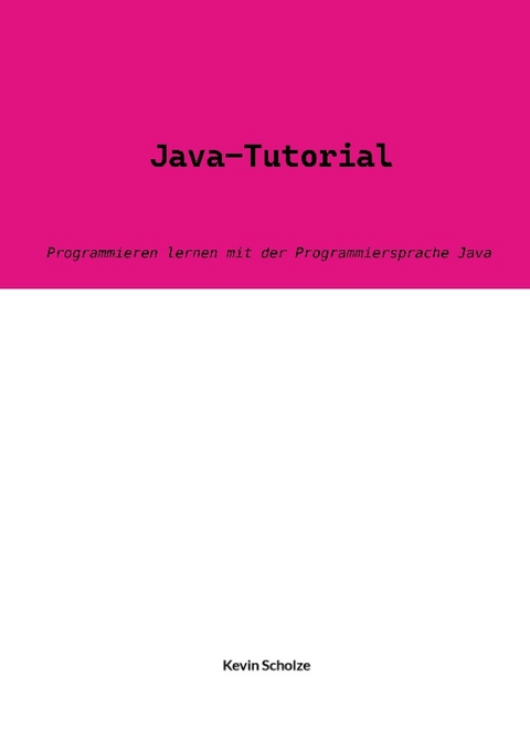 Java-Tutorial - Kevin Scholze