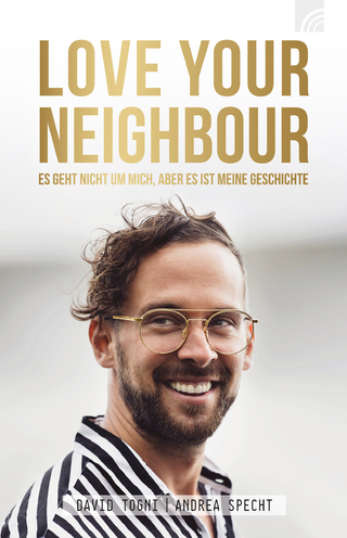 LOVE YOUR NEIGHBOUR - David Togni; Andrea Specht