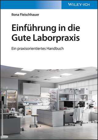 Einführung in die Gute Laborpraxis - Ilona Fleischhauer