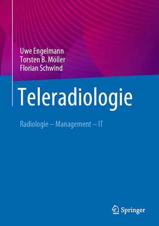 Teleradiologie - Uwe Engelmann; Torsten B. Möller; Florian Schwind