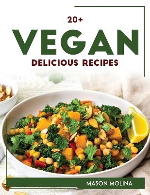 20+ Vegan Delicious Recipes -  Mason Molina