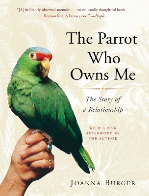 The Parrot Who Owns Me - Joanna Burger