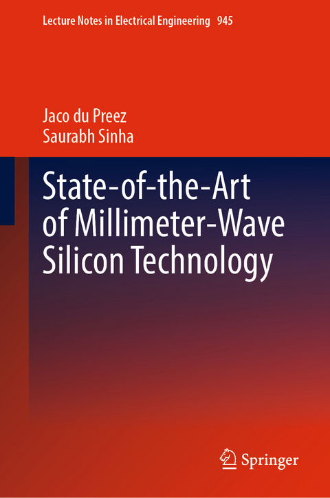 State-of-the-Art of Millimeter-Wave Silicon Technology - Jaco du Preez, Saurabh Sinha