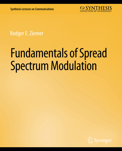 Fundamentals of Spread Spectrum Modulation - Rodger E. Ziemer