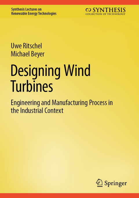 Designing Wind Turbines - Uwe Ritschel, Michael Beyer