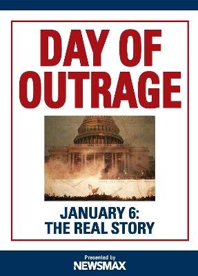 DAY OF OUTRAGE -  NEWSMAXTV