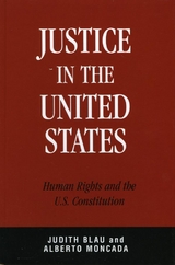 Justice in the United States -  Judith Blau,  Alberto Moncada