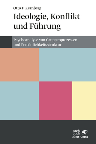 Ideologie, Konflikt und Führung - Otto F. Kernberg