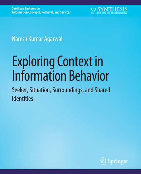 Exploring Context in Information Behavior - Naresh Kumar Agarwal