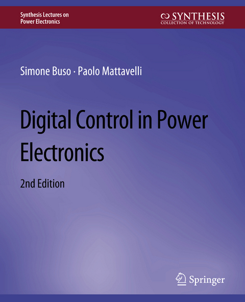 Digital Control in Power Electronics, 2nd Edition - Simone Buso, Paolo Mattavelli