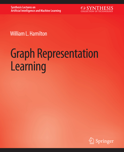 Graph Representation Learning - William L. Hamilton