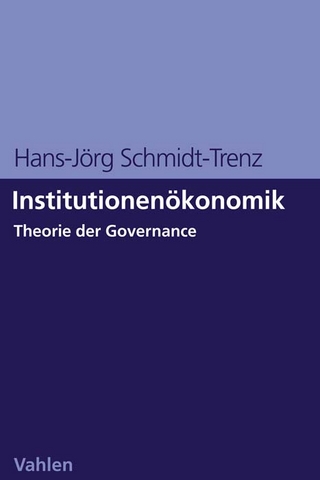 Institutionenökonomik - Hans-Jörg Schmidt-Trenz