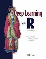 Deep Learning with R, Second Edition - Chollet, François; Kalinowski, Tomasz; Allaire, Joseph