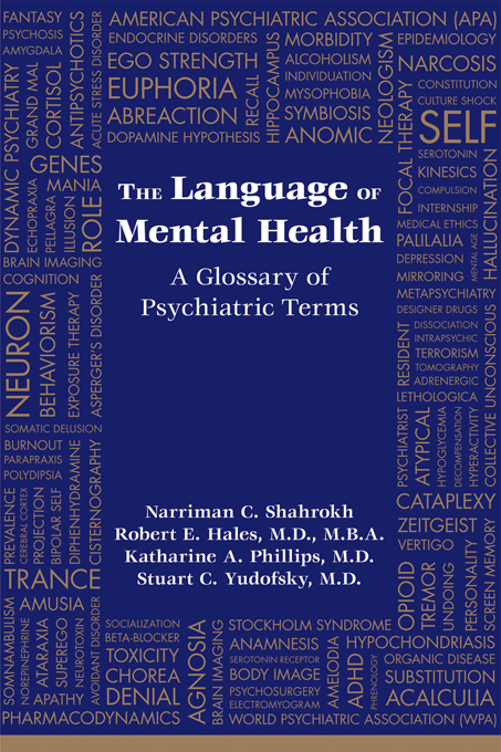 Language of Mental Health -  Robert E. Hales,  Katharine A. Phillips,  Narriman C. Shahrokh,  Stuart C. Yudofsky