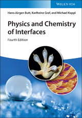 Physics and Chemistry of Interfaces - Hans-Jürgen Butt, Karlheinz Graf, Michael Kappl