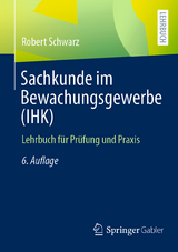 Sachkunde im Bewachungsgewerbe (IHK) - Schwarz, Robert