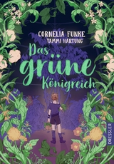 Das grüne Königreich - Cornelia Funke, Tammi Ruth Hartung