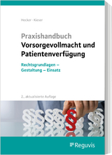 Vorsorgevollmacht und Patientenverfügung - Sonja Hecker, Bernd Kieser