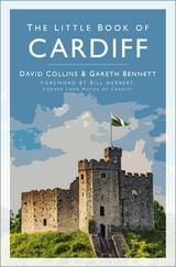 The Little Book of Cardiff -  David Collins,  Gareth Bennett