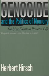 Genocide and the Politics of Memory -  Herbert Hirsch