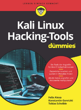 Kali Linux Hacking-Tools für Dummies - Felix Alexa, Konstantin Goretzki, Tobias Scheible