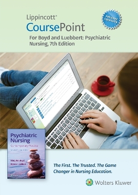 Lippincott CoursePoint Enhanced for Boyd's Psychiatric Nursing - Mary Ann Boyd, Rebecca Ann Luebbert