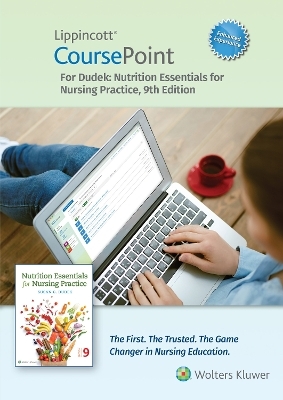 Lippincott CoursePoint Enhanced for Dudek: Nutrition Essentials for Nursing Practice - Susan G. Dudek