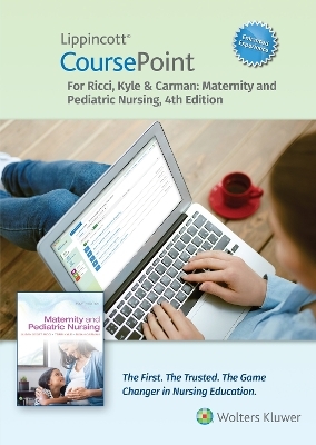 Lippincott CoursePoint Enhanced for Ricci, Kyle & Carman's Maternity and Pediatric Nursing - susan ricci, Terri Kyle, Susan Carman