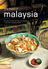 Food of Malaysia -  Wendy Hutton
