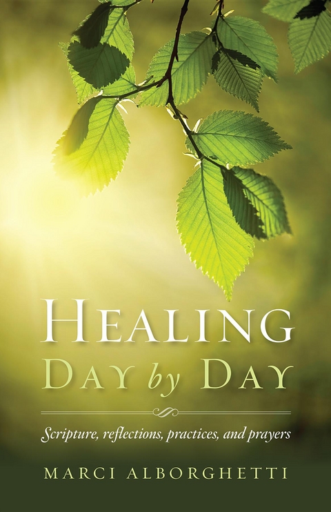 Healing Day by Day -  Marci Alborghetti