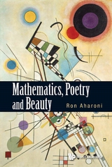 Mathematics, Poetry And Beauty -  Aharoni Ron Aharoni