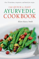 Quick & Easy Ayurvedic Cookbook -  Eileen Keavy Smith
