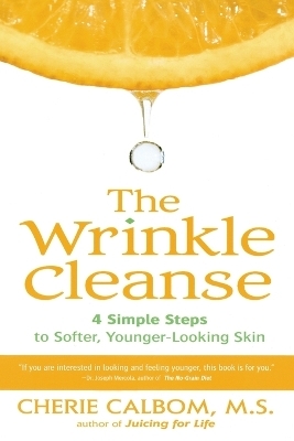 The Wrinkle Cleanse - Cherie Calbom