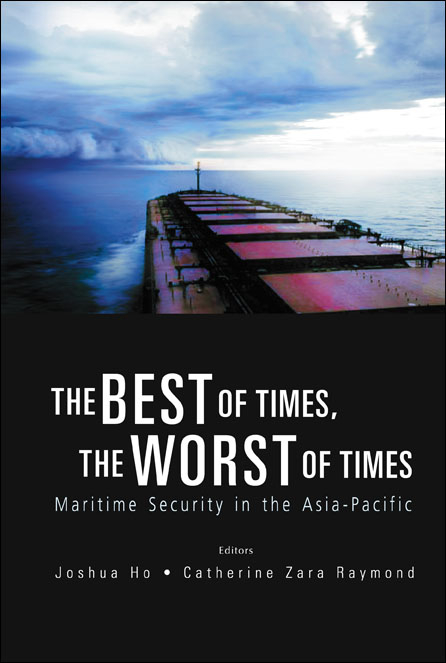 Best Of Times, The Worst Of Times, The: Maritime Security In The Asia-pacific - 