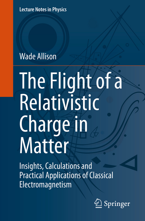 The Flight of a Relativistic Charge in Matter - Wade Allison