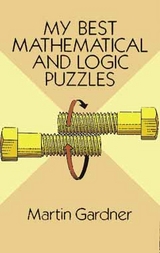 My Best Mathematical and Logic Puzzles -  Martin Gardner