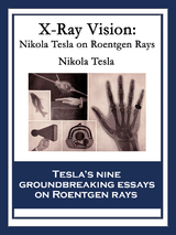 X-Ray Vision -  Nikola Tesla