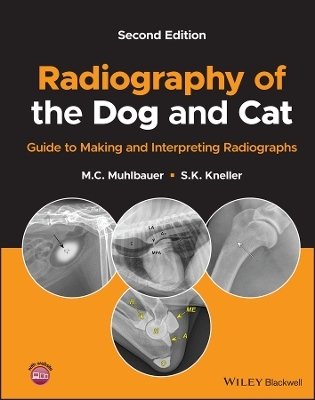 Radiography of the Dog and Cat - M. C. Muhlbauer; S. K. Kneller