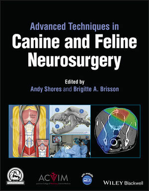 Advanced Techniques in Canine and Feline Neurosurgery - 