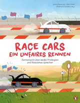 Race Cars – Ein unfaires Rennen - Gemeinsam über weiße Privilegien und Rassismus sprechen - Jenny Devenny