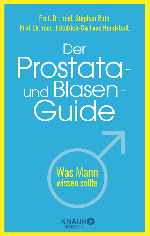 Der Prostata- und Blasen-Guide - Stephan Roth, Friedrich-Carl von Rundstedt
