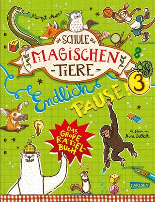 Die Schule der magischen Tiere: Endlich Pause! Das große Rätselbuch Band 3 - Nikki Busch; Margit Auer