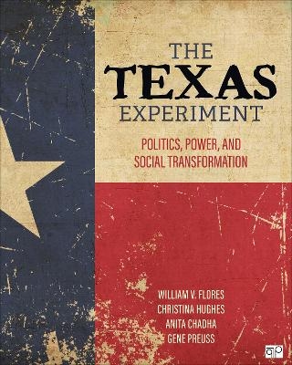 The Texas Experiment - William V. Flores, Christina Hughes, Anita Chadha, Gene Preuss